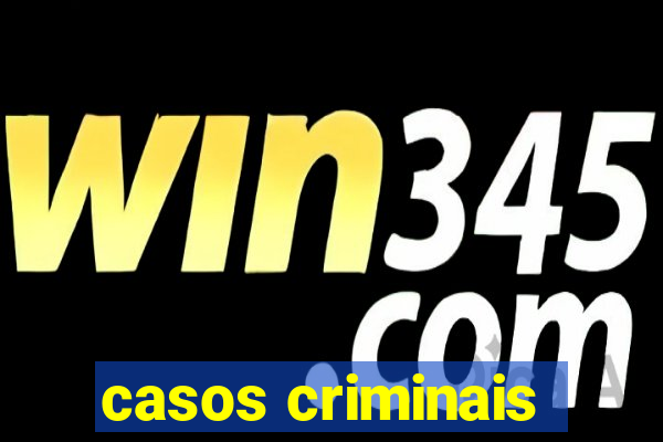 casos criminais